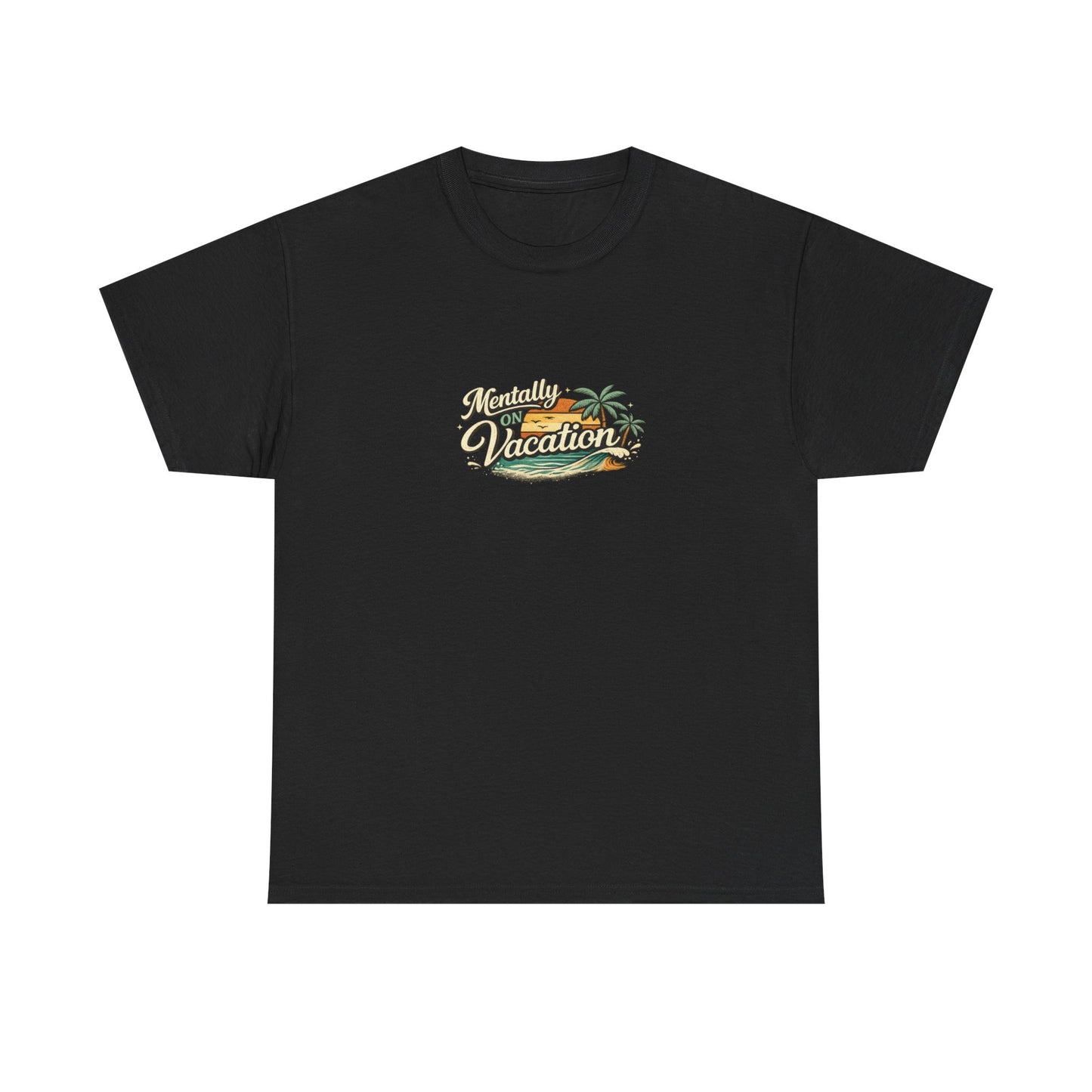 Mentally On Vacation Funny Shirt