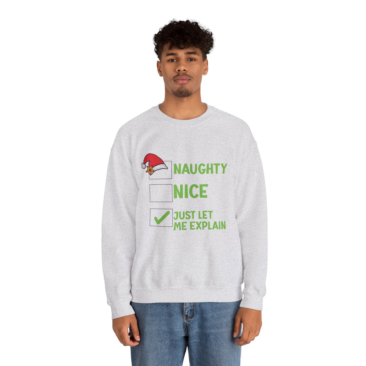 Funny Christmas Sweatshirt – Naughty, Nice, Just Let Me Explain Crewneck