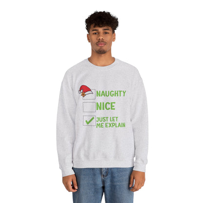 Funny Christmas Sweatshirt – Naughty, Nice, Just Let Me Explain Crewneck