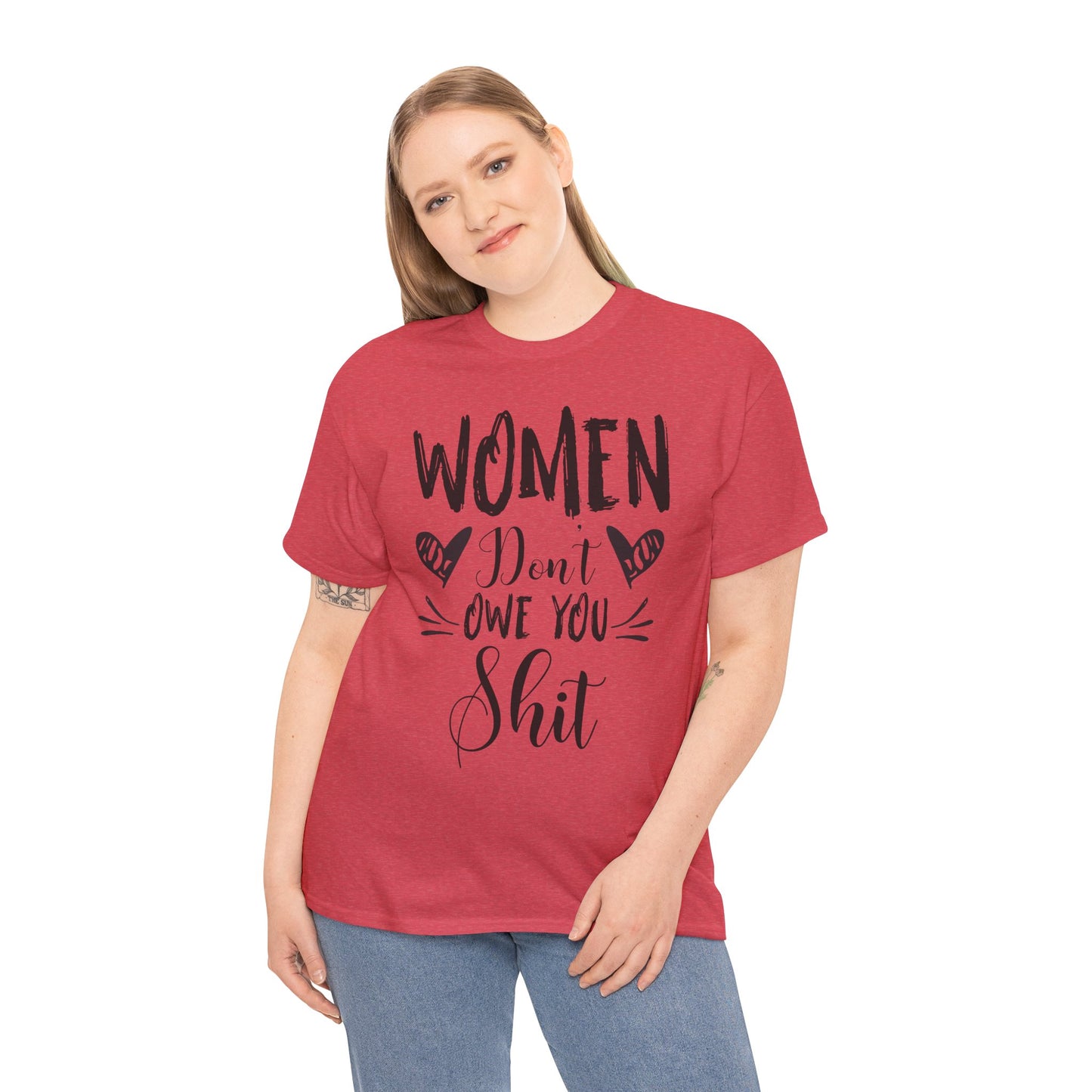 Women Don’t Owe You Shit T-Shirt — Feminist Statement Tee