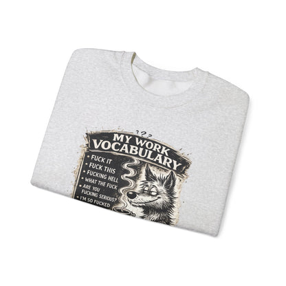 My Work Vocabulary Shirt | Funny Office Humor Graphic Sweatshirt