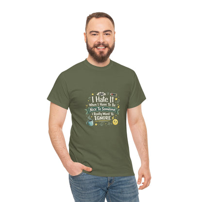 I Hate Being Nice Funny Relatable Shirt – Introvert Humor Tee for People Who Want to Ignore Everyone