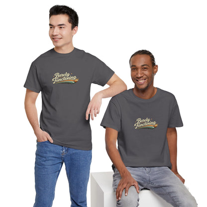 Barely Functioning Funny Shirt