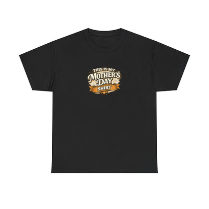 This Is My Mother’s Day Shirt Funny Mom Tee