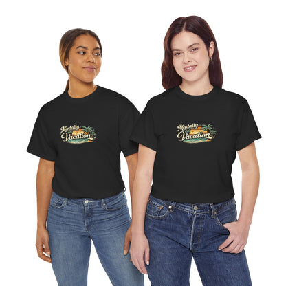 Mentally On Vacation Funny Shirt