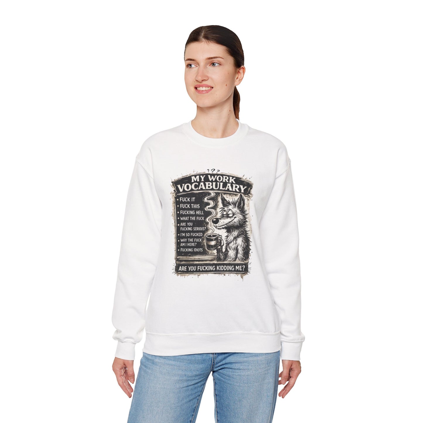 My Work Vocabulary Shirt | Funny Office Humor Graphic Sweatshirt
