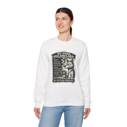 My Work Vocabulary Shirt | Funny Office Humor Graphic Sweatshirt