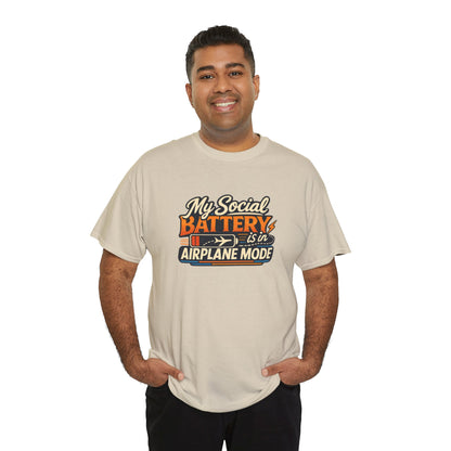 Airplane Mode Tee - "My Social Battery Is In Airplane Mode" Graphic Shirt