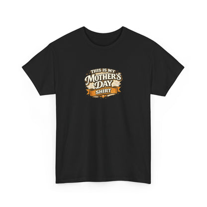 This Is My Mother’s Day Shirt Funny Mom Tee