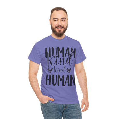 Human Kind, Kind Human” T-Shirt – Inspirational Kindness Quote Unisex Graphic Tee