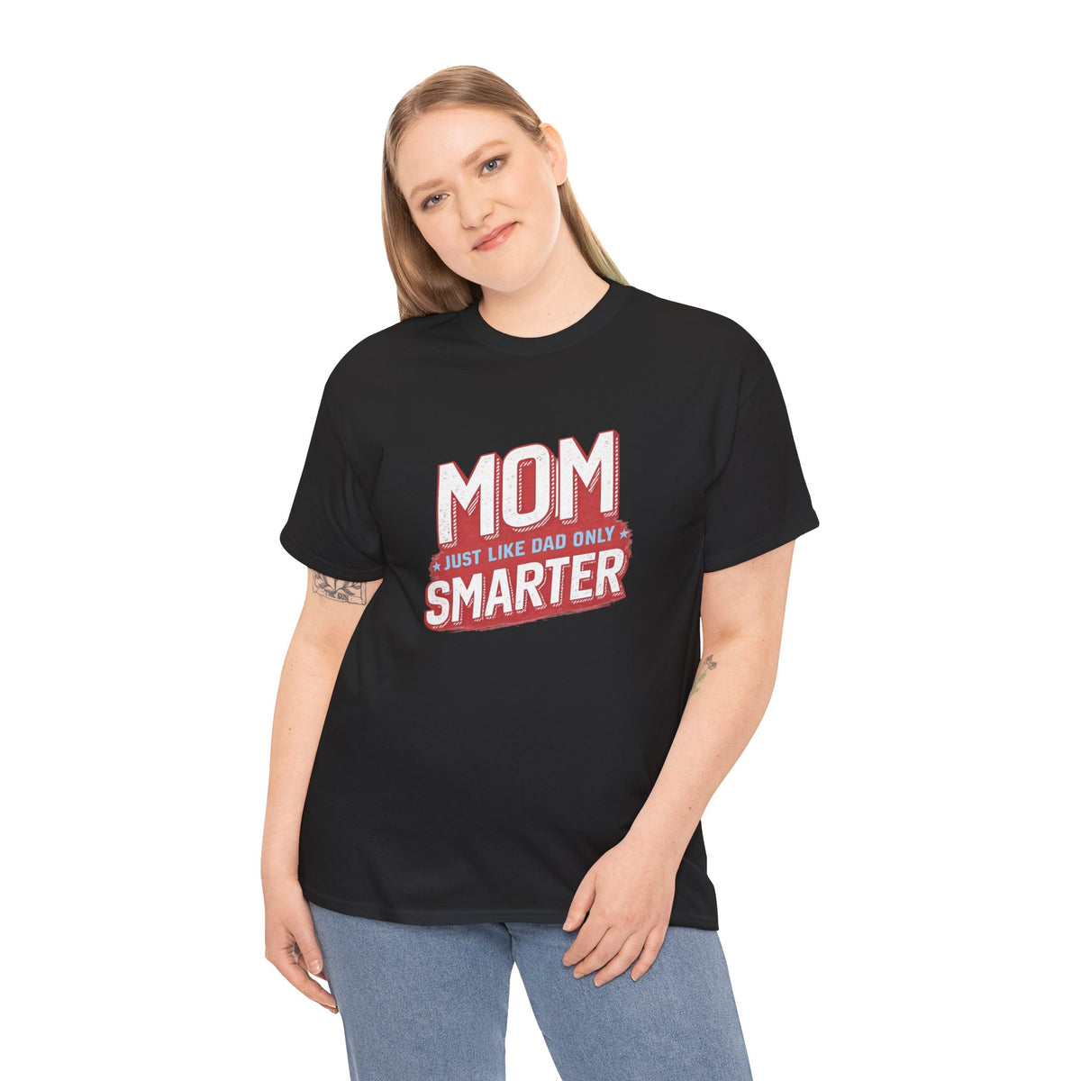 Mom Just Like Dad Only Smarter Shirt – Funny Mom Gift Tee