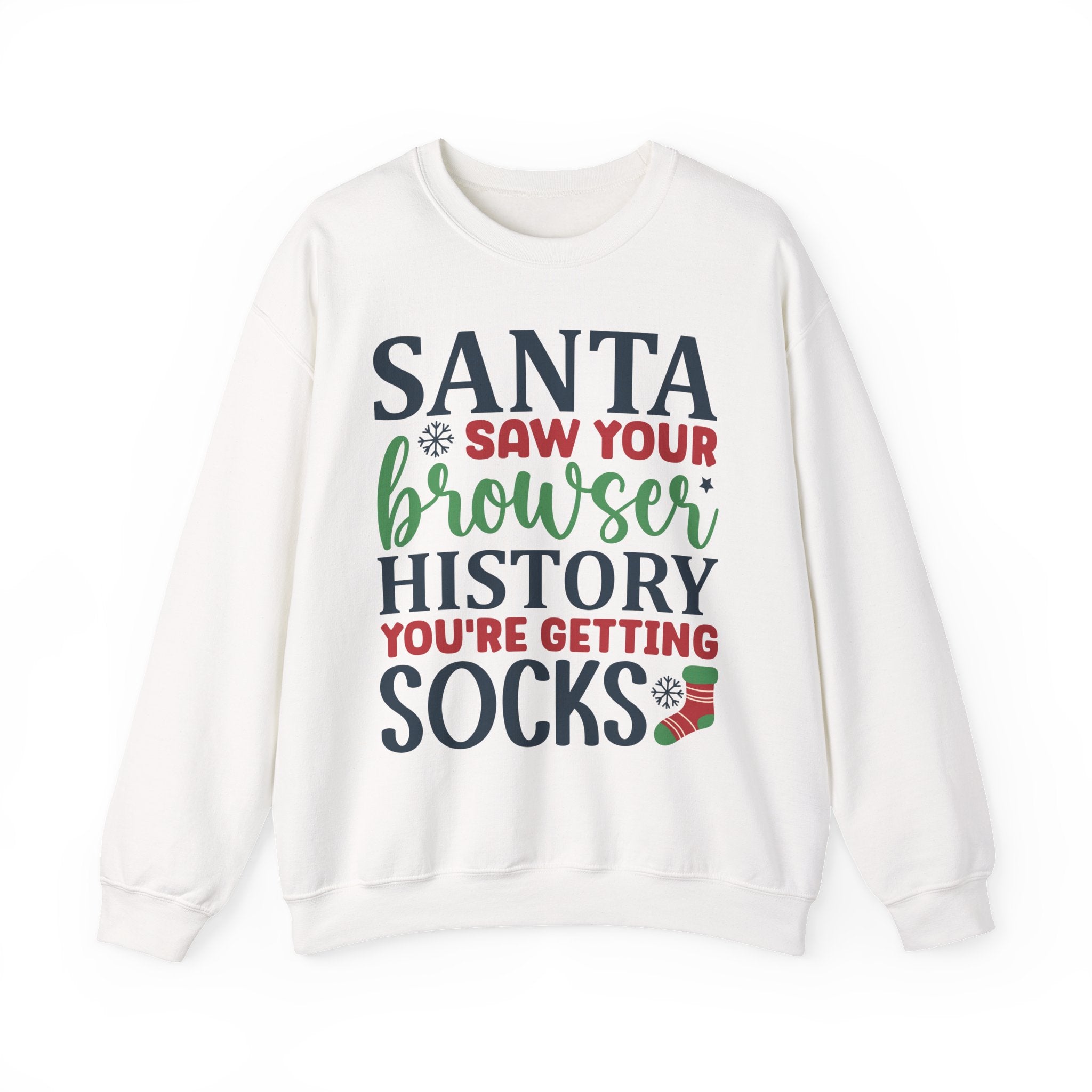 White “Santa Saw Your Browser History You’re Getting Socks” funny Christmas sweatshirt with bold holiday text from DJ’s Giggle Wear.