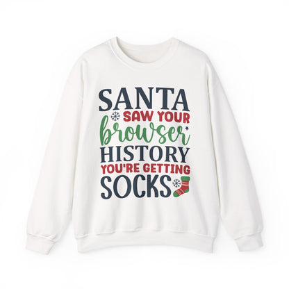 White “Santa Saw Your Browser History You’re Getting Socks” funny Christmas sweatshirt with bold holiday text from DJ’s Giggle Wear.
